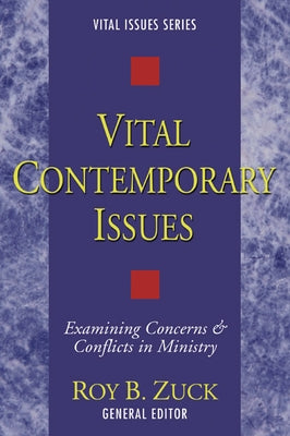 Vital Contemporary Issues by Zuck, Roy B.