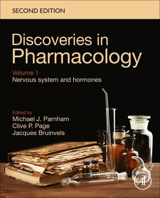 Discoveries in Pharmacology - Volume 1 - Nervous System and Hormones by Parnham, M. J.