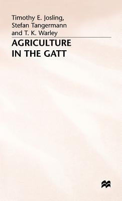 Agriculture in the GATT by Josling, T.