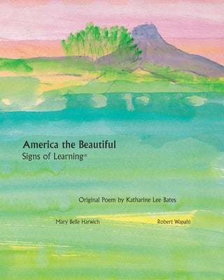 America the Beautiful - Signs of Learning(TM) by Hay, John