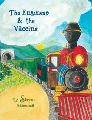 The Engineer & the Vaccine by Raimondi, Steven