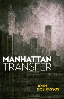 Manhattan Transfer by Dos Passos, John
