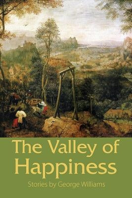 The Valley of Happiness by Williams, George