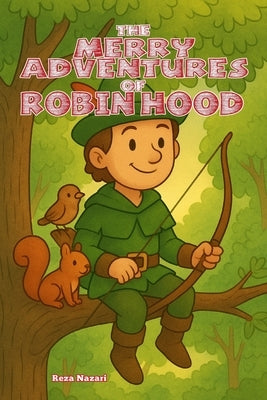 The Merry Adventures of Robin Hood by Nazari, Reza