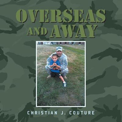 Overseas and Away by Couture, Christian J.