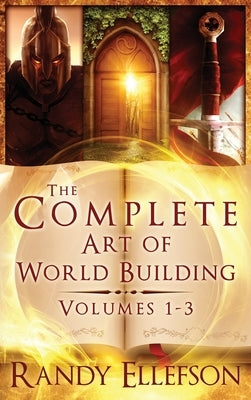 The Complete Art of World Building by Ellefson, Randy