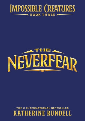 The Neverfear by Rundell, Katherine
