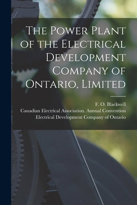 The Power Plant of the Electrical Development Company of Ontario, Limited [microform] by Blackwell, F. O. (Francis Ogden) 186