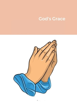 God's Grace by Whiddon, Sarah