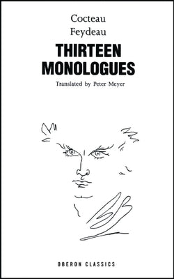 Cocteau & Feydeau: Thirteen Monologues by Cocteau, Jean