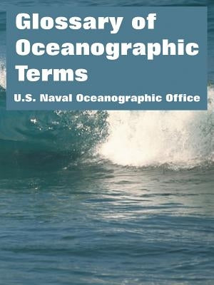 Glossary of Oceanographic Terms by U S Naval Oceanographic Office