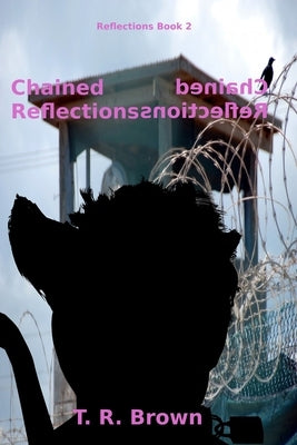 Chained Reflections by Brown, T. R.