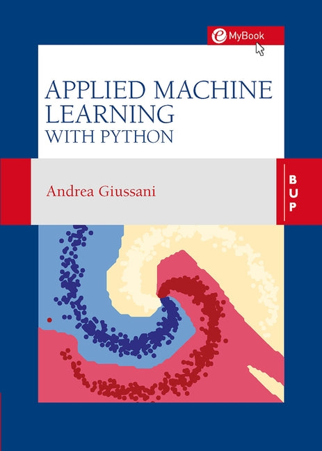 Applied Machine Learning with Python by Giussani, Andrea