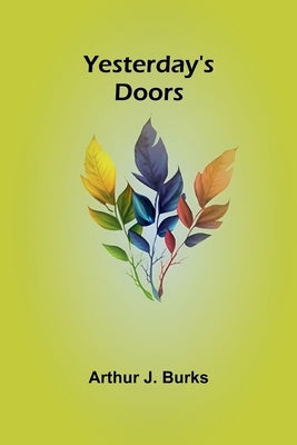 Yesterday's doors by J. Burks, Arthur