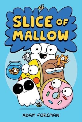 Slice of Mallow Vol. 1: Volume 1 by Foreman, Adam