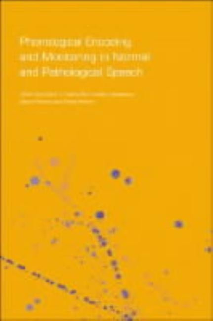 Phonological Encoding and Monitoring in Normal and Pathological Speech by Hartsuiker, Robert J.