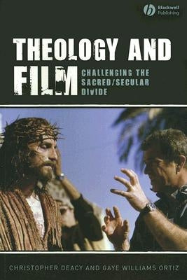 Theology and Film by Deacy, Christopher