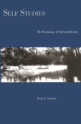 Self Studies: The Psychology of Self and Identity by Scheibe, Karl E.