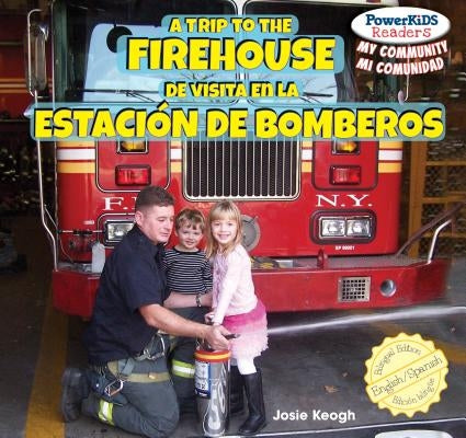 A Trip to the Firehouse / de Visita En La Estación de Bomberos by Alamán, Eduardo