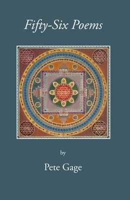 Fifty-Six Poems by Gage, Pete