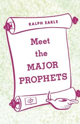 Meet the Major Prophets by Earle, Ralph