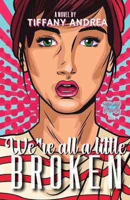 We're All a Little Broken by Andrea, Tiffany
