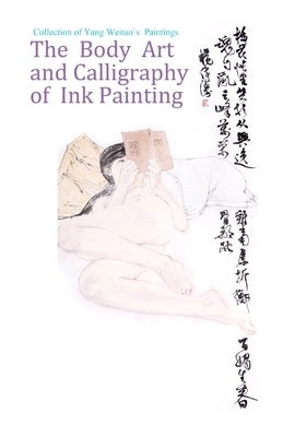 The Body Art and Calligraphy of Ink Painting by Yang, Weitao