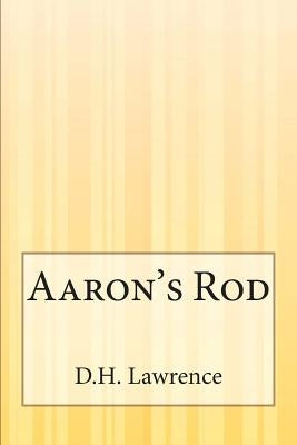 Aaron's Rod by Lawrence, D. H.