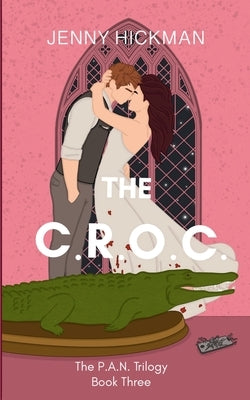 The CROC by Hickman, Jenny
