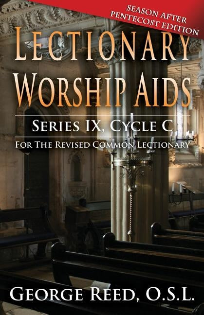 Lectionary Worship AIDS: Pentecost Edition: Cycle C by Reed, George