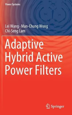 Adaptive Hybrid Active Power Filters by Wang, Lei
