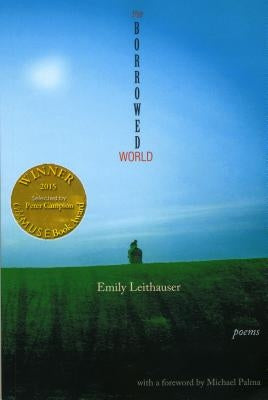 The Borrowed World by Leithauser, Emily