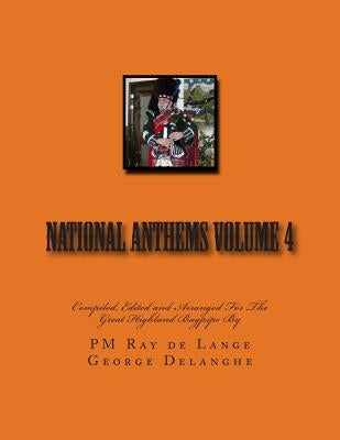 National Anthems Volume 4 by Delanghe, George