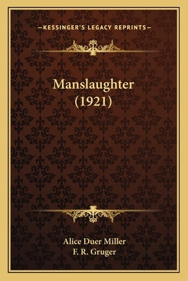 Manslaughter (1921) by Miller, Alice Duer