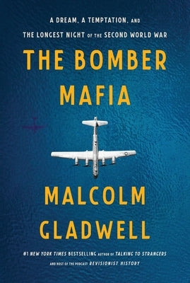 The Bomber Mafia by Gladwell, Malcolm