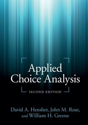 Applied Choice Analysis by Hensher, David A.