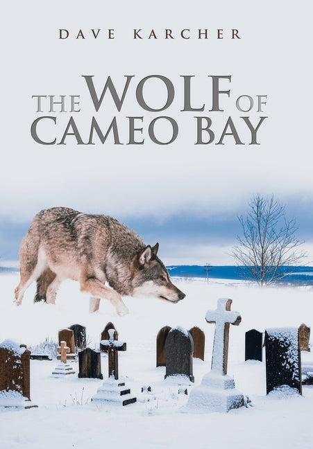 The Wolf of Cameo Bay by Karcher, Dave