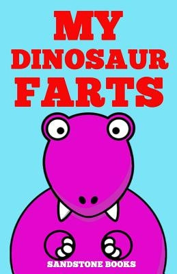 My Dinosaur Farts by Books, Sandstone