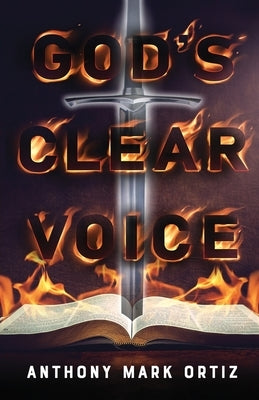 God's Clear Voice by Ortiz, Anthony Mark