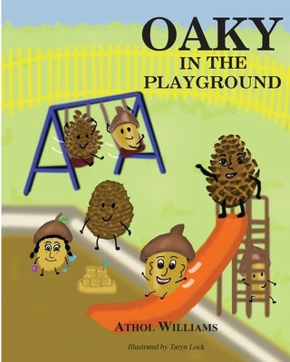 Oaky in the Playground by Williams, Athol
