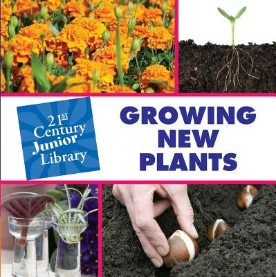Growing New Plants by Johnson, Terry