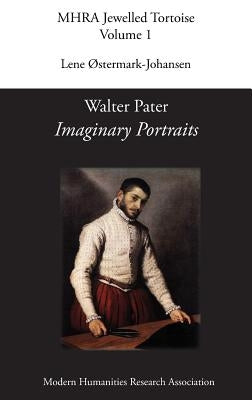 Walter Pater, 'Imaginary Portraits' by Ostermark-Johansen, Lene