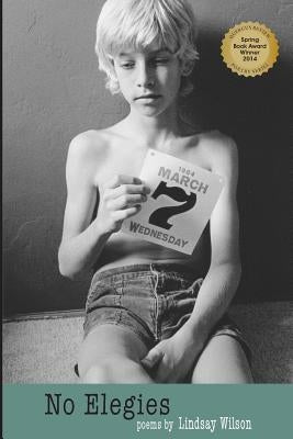 No Elegies by Wilson, Lindsay