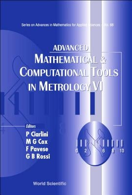 Advanced Mathematical and Computational Tools in Metrology VI by Ciarlini, Patrizia