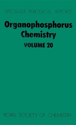 Organophosphorus Chemistry: Volume 20 by Walker, B. J.