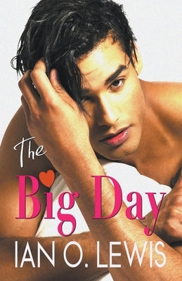 The Big Day by Lewis, Ian O.