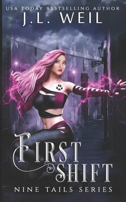 First Shift by Weil, J. L.