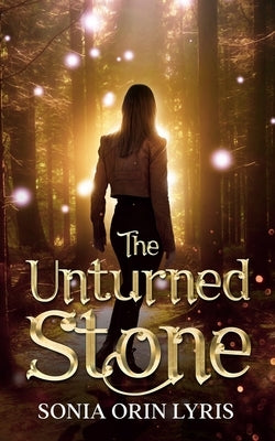 The Unturned Stone by Lyris, Sonia Orin