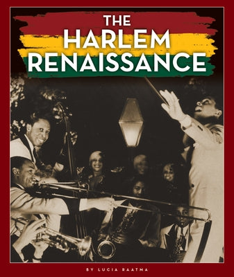 The Harlem Renaissance by Raatma, Lucia