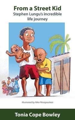 From a Street Kid by Cope Bowley, Tonia